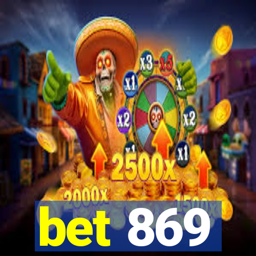 bet 869